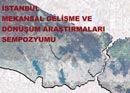 "İstanbul Mekansal Gelişme ve Dönüşüm Araştırmaları Sempozyumu"