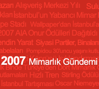 Türkiye ve Dünya&#8217;da 2007&#8217;de Mimarlık ve Kent Gündemi