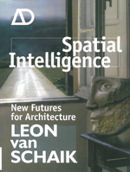 Spatial Intelligence: New Futures for Architecture