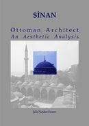 SİNAN Ottoman Architect an Aesthetic Analysis