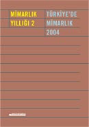Mimarlık Yıllığı 2 - Türkiye'de Mimarlık 2004