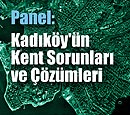 Kadıköy''ün Kent Sorunları ve Çözümleri Tartışılıyor