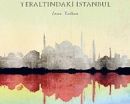 Yeraltındaki İstanbul efsaneleri gerçek mi? 