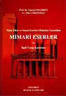 Türk Fikir ve Sanat Eserleri Hukuku Açısından Mimari Eserler ve İlgili Yargı Kararları
