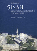 The Age of Sinan: Architectural Culture In The Ottoman Empire