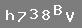 �PUCU: k���k harf "h", say� yedi, say� ��, say� sekiz, b�y�k harf "B", b�y�k harf "V"