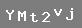 �PUCU: b�y�k harf "Y", b�y�k harf "M", k���k harf "t", say� iki, k���k harf "v", k���k harf "j"