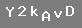 �PUCU: b�y�k harf "Y", say� iki, k���k harf "k", b�y�k harf "A", k���k harf "v", b�y�k harf "D"