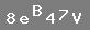 �PUCU: say� sekiz, k���k harf "e", b�y�k harf "B", say� d�rt, say� yedi, b�y�k harf "V"