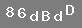 �PUCU: say� sekiz, say� alt�, k���k harf "d", b�y�k harf "B", k���k harf "d", b�y�k harf "D"